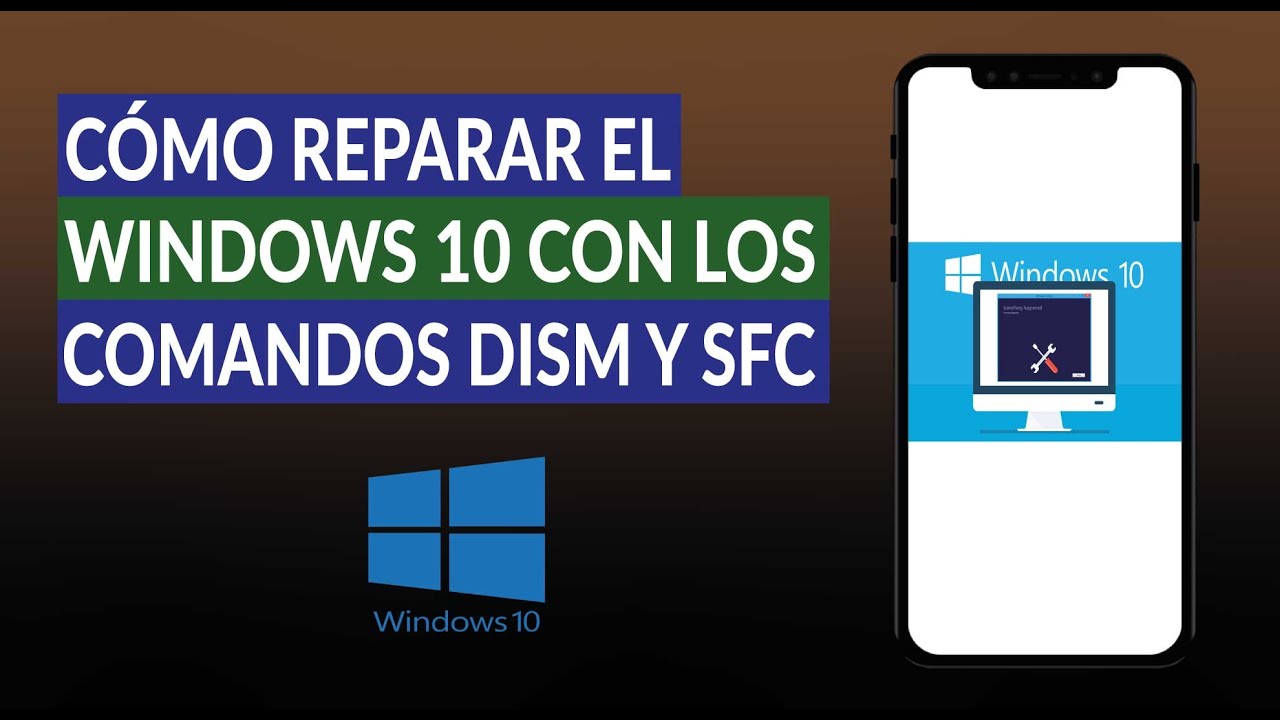 como reparar el sistema windows 10 con los comandos dism y sfc